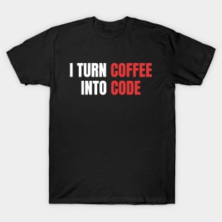 I Turn Coffee Into Code, Female Coder, Programmer T-Shirt